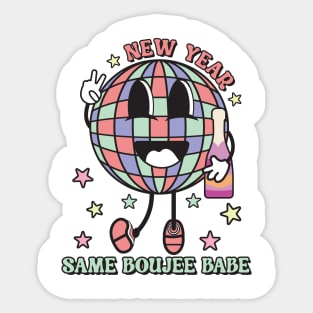 New Year Same Boujee Babe Sticker